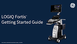 LOGIQ Fortis Getting Started Guide