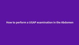 How to perform a UGAP examination in the Abdomen