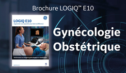LOGIQ E10 Gynécologie-Obstétrique Brochure FR